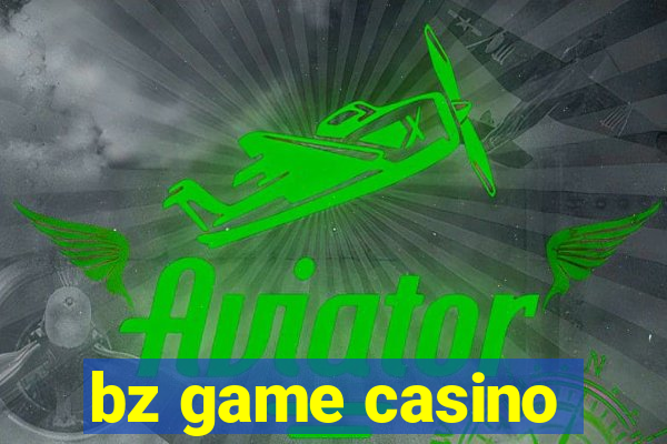 bz game casino